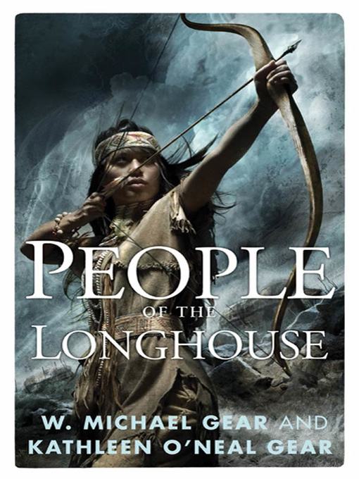 Title details for People of the Longhouse by W. Michael Gear - Wait list